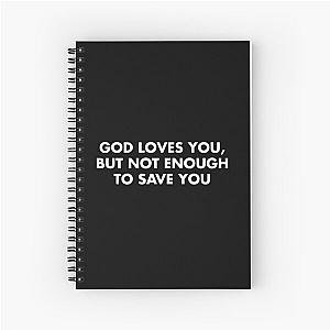 God Loves You But Not Enough To Save You by Ethel Cain black Spiral Notebook