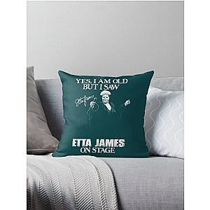 Yes I'm Old But I Saw Etta James  Throw Pillow