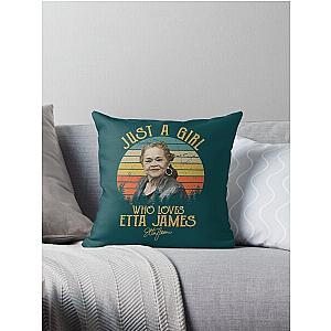 Just A Girl Who Loves Etta James  Throw Pillow