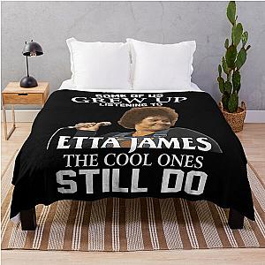 Some Of Us Grew Up Listening To  Etta James The Cool Ones Still Do Throw Blanket