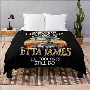 Some Of Us Grew Up Listening To  Etta James The Cool Ones Still Do Vintage Throw Blanket