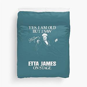 Yes I'm Old But I Saw Etta James  Duvet Cover