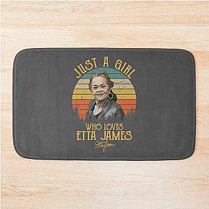 Just A Girl Who Loves Etta James  Bath Mat