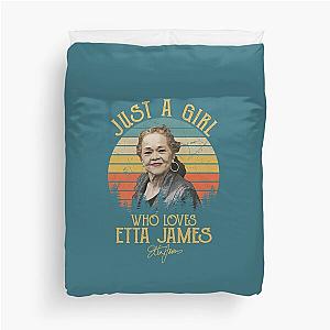 Just A Girl Who Loves Etta James  Duvet Cover