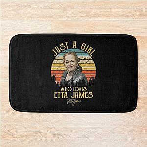 Just A Girl Who Loves Etta James Bath Mat