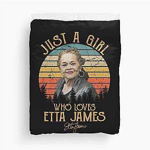 Just A Girl Who Loves Etta James Duvet Cover