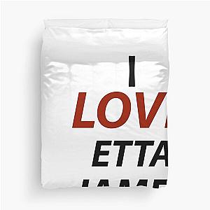 I Love Etta James Duvet Cover