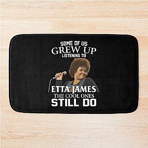 Some Of Us Grew Up Listening To  Etta James The Cool Ones Still Do Bath Mat