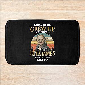 Some Of Us Grew Up Listening To  Etta James The Cool Ones Still Do Vintage Bath Mat