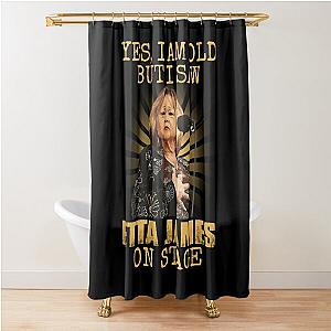 Yes I'm Old But I Saw Etta James On Stage Shower Curtain