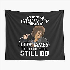 Some Of Us Grew Up Listening To  Etta James The Cool Ones Still Do Tapestry