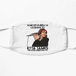 Some Of Us Grew Up Listening To  Etta James The Cool Ones Still Do Flat Mask