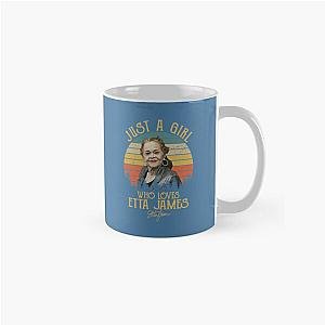 Just A Girl Who Loves Etta James  Classic Mug