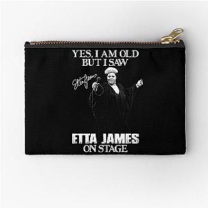 Yes I'm Old But I Saw Etta James On Stage Zipper Pouch