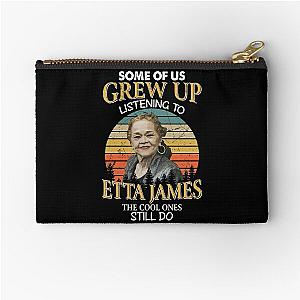 Some Of Us Grew Up Listening To  Etta James The Cool Ones Still Do Vintage Zipper Pouch