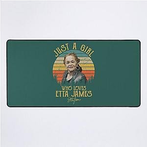 Just A Girl Who Loves Etta James  Desk Mat