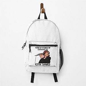 Some Of Us Grew Up Listening To  Etta James The Cool Ones Still Do Backpack