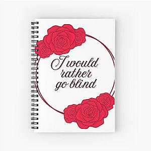 I would rather go blind by Etta James Spiral Notebook