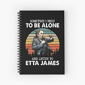 Sometime I Need To Be Alone and Listen To Etta James Vintage Spiral Notebook