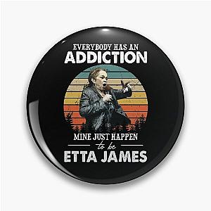 Everybody Has An Addiction Mine Just Happens To Be Etta James Pin