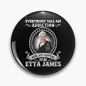 Everybody Has An Addiction Mine Just Happens To Be Etta James Pin