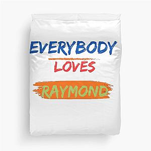 Everybody loves Raymond Duvet Cover