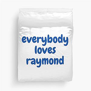 everybody loves raymond Duvet Cover