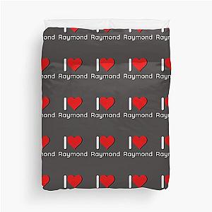 I Love raymond Duvet Cover