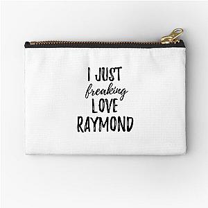 I Just Freaking Love Raymond Zipper Pouch