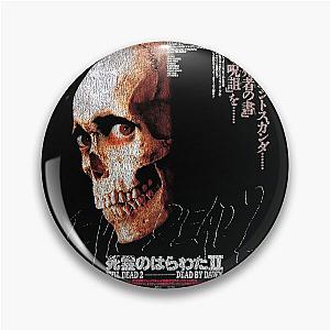 Japanese Evil Dead Worn Poster Pin