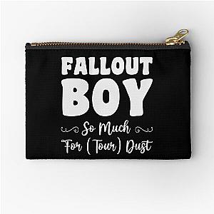 Fallout Boy, So Much For Tour Dust, Boy Gift, Fallout Gift, Son Gift Zipper Pouch