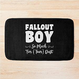 Fallout Boy, So Much For Tour Dust, Boy Gift, Fallout Gift, Son Gift Bath Mat