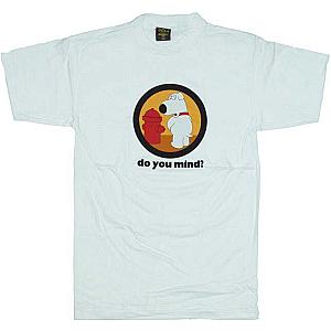 Family Guy T-Shirts - Family Guy Brian Do You Mind T-Shirt ST0508