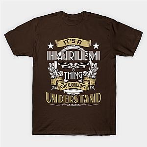 HARLEM Thing Wouldn't Understand Family Name Classic T-shirt TP1002