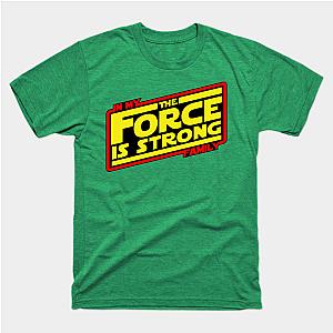 The Force is Strong... Classic T-shirt TP1002