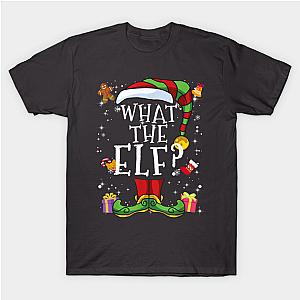 What the Elf Family Matching Christmas Group Gift Pajama Classic T-shirt TP1002