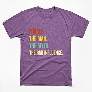 Funcle The Man The Myth The Bad Influence Vintage T-Shirt Classic T-shirt TP1002