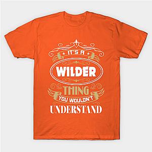 WILDER Thing You Wouldn't Understand Family Name Classic T-shirt TP1002