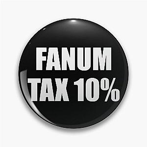 Fanum Tax Slang Design Pin