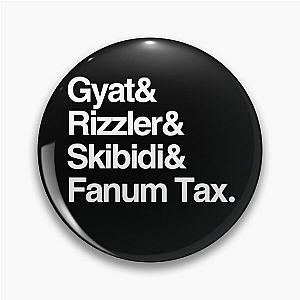 Gyat & Rizzler & Skibidi Fanum Tax Pin