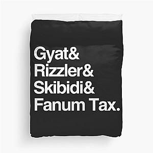 Gyat and Skibidi and Fanum Tax Duvet Cover
