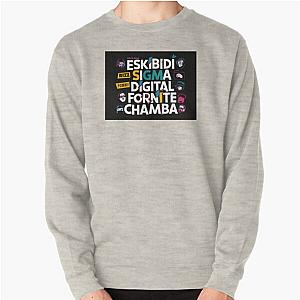 Skibidi Rizz Sigma Digital Fortnite Chamba Tax Pullover Sweatshirt