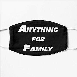 Anything for family - Fast and Furious memes Flat Mask