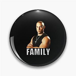 Dom Toretto Fast and Furious Family Meme Classic T-Shirt Pin