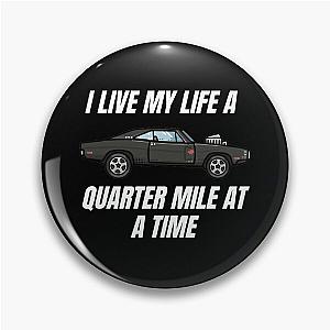 I live my life a quarter mile at a time  dom fast and furious  Active  Pin