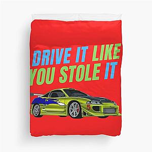 Drive it like you stole it  fast and furious Paul walker  Duvet Cover