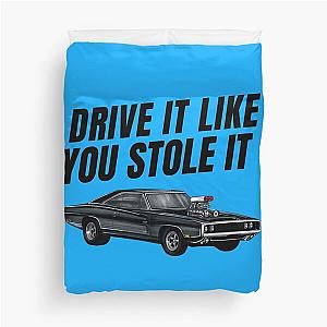 Drive it like you stole it  fast and furious Dom's Charger  Duvet Cover