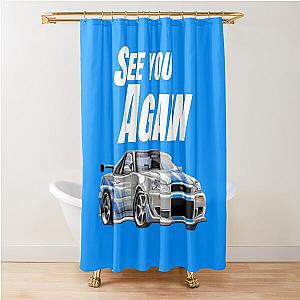 See you Again  fast and furious R34 GTR  Shower Curtain