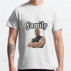 Fast and Furious Dom Family meme Classic T-Shirt