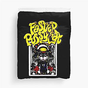 faster pussycat Duvet Cover